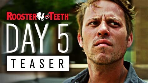 day 5 rooster teeth|rooster teeth day 5.